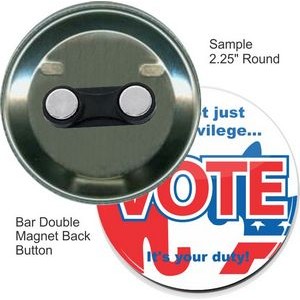 Custom Buttons - 2.25 Inch Round with Bar Double Magnet