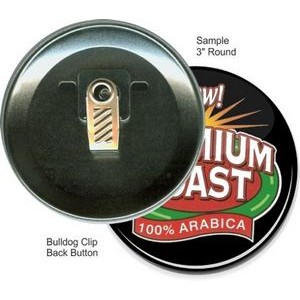 Custom Buttons - 3 Inch Round, Bulldog Clip