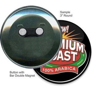 Custom Buttons - 3 Inch Round with Bar Double Magnet