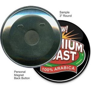 Custom Buttons - 3 Inch Round, Personal Magnet