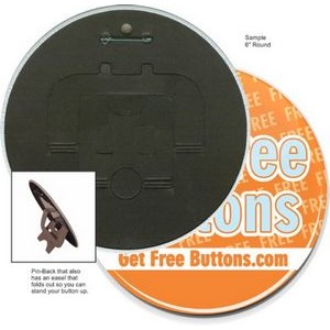 Custom Buttons - 6 Inch Round, Pin/Easel
