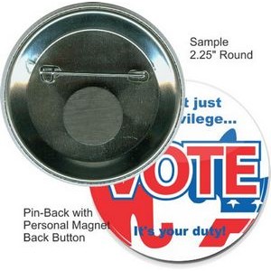 Custom Buttons - 2 1/4 Inch Round, Pin-back/Personal Magnet