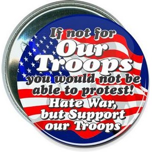 Military - If Not for our Troops - 2 1/4 Inch Round Button