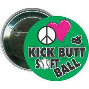 Softball - Peace, Love, and Kick Butt, Softball - 2 1/4 Inch Round Button