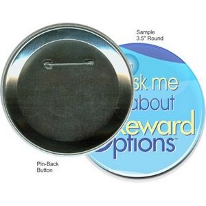 Custom Buttons - 3 1/2 Inch Round, Pin-Back