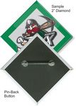 Custom Buttons - 2''X2'' Diamond Button, Pin-Back
